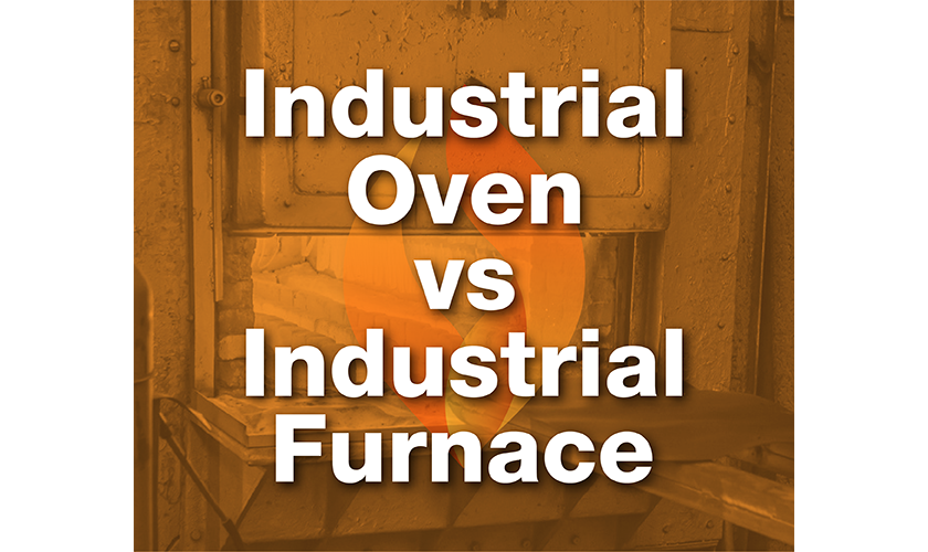 industrial ovens versus furnaces